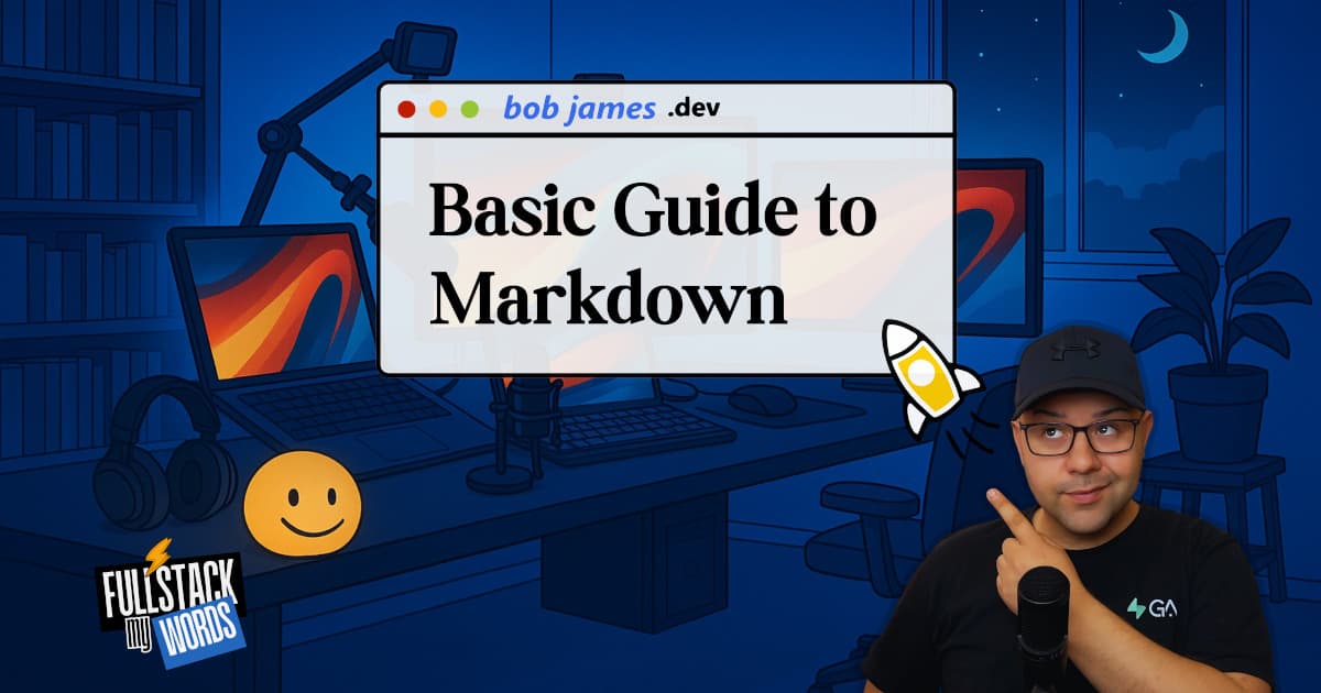 Bob's Basic Guide to Markdown